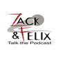 Profile image of Zack and Felix Talk the Podcast