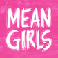 Profile image of Mean Girls Musical