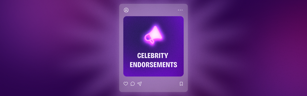 Celebrity Endorsement: Strategy + How to Get One banner