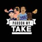 Profile image of Pardon My Take