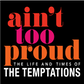 Profile image of Ain’t Too Proud Tour