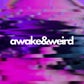 Profile image of Awake & Weird