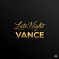 Profile image of Late Night Vance