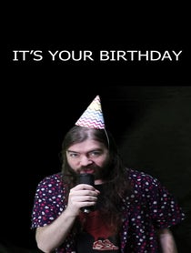 Poster for Birthday video from Soupy Garbage Juice